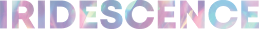 IRIDESCENCE